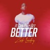 It Can Only Get Better - Single
