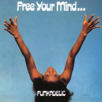 Free Your Mind... And Your Ass Will Follow by Funkadelic album reviews, ratings, credits