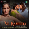 Ve Kamleya (Asees Version) - Single