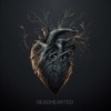 Deadhearted - Single