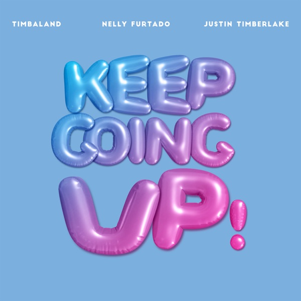 Timbaland / Nelly Furtado / Justin Timberlake - Keep Going Up