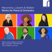 Maconchy, Lutyens & Wallen: Works for Piano & Orchestra artwork