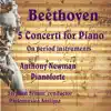 Stream & download Beethoven 5 Concerti for Piano on Original Instruments