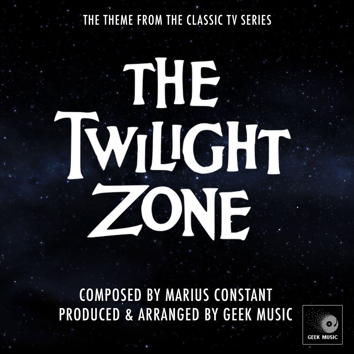 The Twilight Zone Main Theme - Single by Geek Music on Apple Music