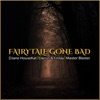 Fairytale Gone Bad - Single