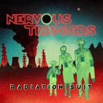 Nervous Triggers - Radiation Suit