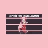 2 Phut Hon (Metal Remix) artwork