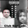 Club Banger (feat. Qweezy) - Single album lyrics, reviews, download