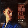 Left Me In The Dusk - Single