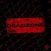 DEADZONE - Single
