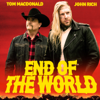 Tom MacDonald & John Rich - End of the World  artwork