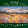 Dvořák: String Quartet, Op. 106 - Coleridge-Taylor: Fantasiestücke - Takács Quartet