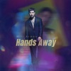 Hands Away - Single, 2023