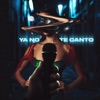 Ya no te canto - Single