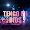 Tengo Un Dios (En Vivo Desde Bogota) - Single