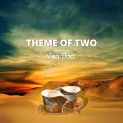 Theme of Two by Van Bod album reviews, ratings, credits