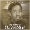 My Name Is Calvin Coler