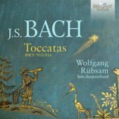 J.S. Bach: Toccatas BWV 910-916 - Wolfgang Rübsam