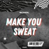 Make You Sweat - Single