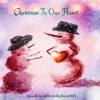 Christmas In Our Heart - Single