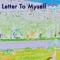 Letter To Myself (feat. Milmayne) - roccmane lyrics