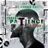 Patience (feat. Terebi & Btown Been G) - Single
