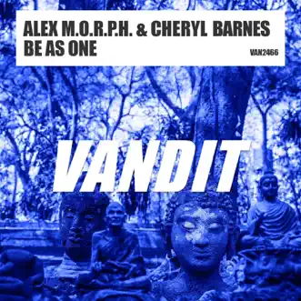 Be As One - Single by Alex M.O.R.P.H. & Cheryl Barnes album reviews, ratings, credits