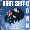 Shut Shit Down - Single