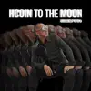 Hcoin to the Moon - Single album lyrics, reviews, download