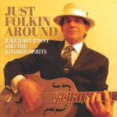 Juke Joint Jonny and the Kindred Spirits - (You Need Meat) Go No Further