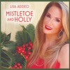 Lisa Addeo - Mistletoe And Holly