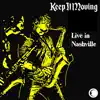 Keep It Moving - EP (Live in Nashville) album lyrics, reviews, download
