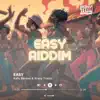 EASY (Easy Riddim) - Single album lyrics, reviews, download