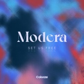 Modera - Set Us Free