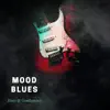 Exquisite Mood Blues Electric Guitar album lyrics, reviews, download