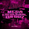 Stream & download Mega Escultural da Dz7