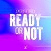 CALVO/DAZZ - Ready Or Not (Here I Come)