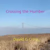 Crossing the Humber - Single album lyrics, reviews, download