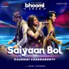 Saiyaan Bol - Single album lyrics, reviews, download