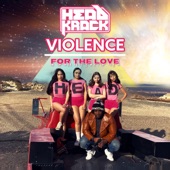 Violence / For the Love - Single