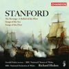 Stanford: Songs of the Fleet, Songs of the Sea & A Ballad of the Fleet, 2006