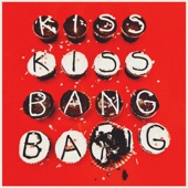 Kiss Kiss Bang Bang artwork