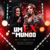 Um Ex No Mundo (Ao Vivo) - Single