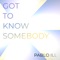 Got To Know Somebody artwork