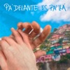 Pa'delante Es Pa'lla - Single