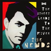 The Newds - The Street Leads to the River (feat. Paul Crompton & Tony O'keeffe)