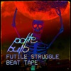 Futile Struggle Beat Tape