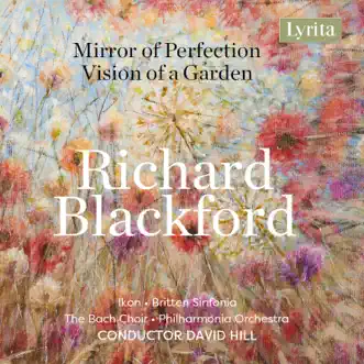 Blackford: Mirror of Perfection & Vision of a Garden by Ikon, The Bach Choir, Britten Sinfonia & Philharmonia Orchestra album reviews, ratings, credits