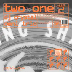 2 On 1 #2 - Single by DJ Crystl & Omni Trio album reviews, ratings, credits