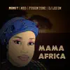 Mama Africa - Single album lyrics, reviews, download